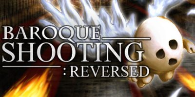 巴洛克射手：反击/BAROQUE SHOOTING: REVERSED