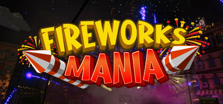 烟花模拟器/Fireworks Mania – An Explosive Simulator