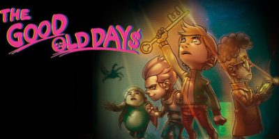 美好旧时光：四宝奇兵大冒险/THE GOOD OLD DAYS